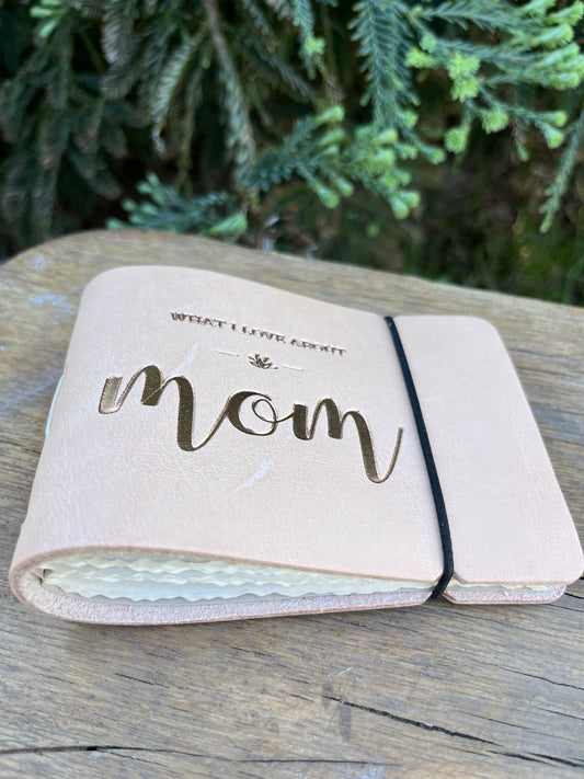 “What I Love About Mom” Leather Mini Book Journal - SOLD OUT